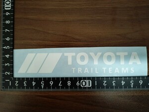 TOYOTA TRAIL TEAMS カッティングステッカー トヨタ 白 ランクル ハイラックス FJクルーザー タコマ クロカン アウトドア オーバーランド