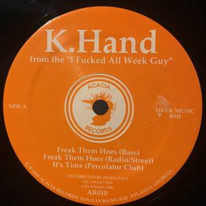 [ K. Hand - From The "I Fucked All Week" Guy - Acacia Records AR010 ]