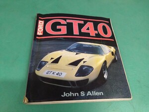 ● John S Allen 【FORD GT40】英語版 日本未発売 OSPREY AUTO MITIVE Motorbooks International 写真集 コレクション 本 中古 ④