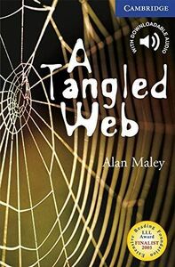 [A12251553]A Tangled Web : Level 5 (Cambridge English Readers) Maley， Alan