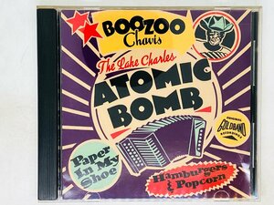 即決CD ブーズー・チェイヴィズ Boozoo Chavis / The Lake Charles Atomic Bomb / 2097 Y01