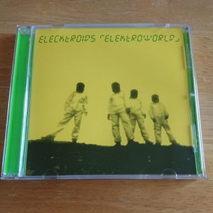 【送料込!　ELECKTROIDS『ELECTROWORLD』】