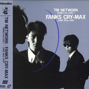 LASERDISC TM NETWORK Fanks The Live1 Fanks Cry-max June 24th, 1987 414H180 EPIC/SONY 未開封 /00600