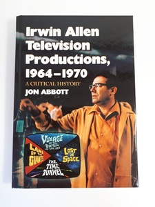 洋書　未読本　ハードカバー　アーウィン・アレン監督　Irwin Allen Television Productions 1964-1970: A Critical History 