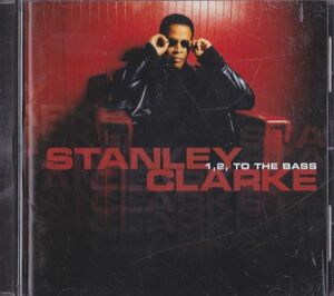 CD　★Stanley Clarke 1,2, To The Bass　国内盤　(Epic EICP 268)　