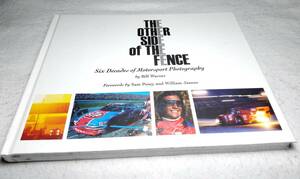 ＜洋書＞ビル・ワーナー：フェンスの向こう側：モータースポーツ写真の60年『The Other Side of the Fence: Six Decades of Motorsport』