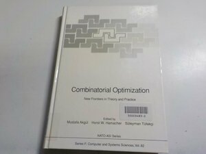 7V5068◆Combinatorial Optimization New Frontiers in Theory and Practice Mustafa Akg?l, Horst W. Hamacher(ク）