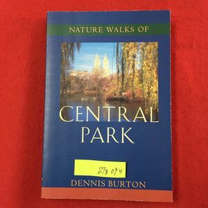 S7g-094 NATURE WALKS OF CENTRAL PARK 中央公園の自然散策 デニス・バートン 英文 発行日詳細不明 