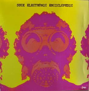 Suck Electronic Enciclopedic - Asfixia Al Carrer Valencia 500枚限定リマスター・アナログ・レコード