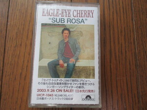 カセットテープ　 EAGLE-EYE CHERRY/ SUB ROSA　イーグル・アイ・チェリー　非売品