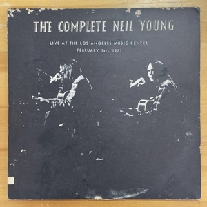 NEIL YOUNG THE COMPLETE NEIL YOUNG LIVE AT THE LOS ANGELES MUSIC CENTER FEBRUARY 1ST, 1971 LP