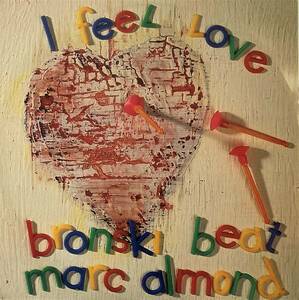 Bronski Beat, Marc Almond / I Feel Love ■Donna Summer の名曲カヴァー！！■Soft Cell マーク・アーモンド