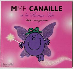 Les Monsieur Madame/MME CANAILLE Et La Bonne Fee/Roger Hargreaves ロジャ−・ハ−グレ−ヴズ/幼児用絵本/妖精/フランス語