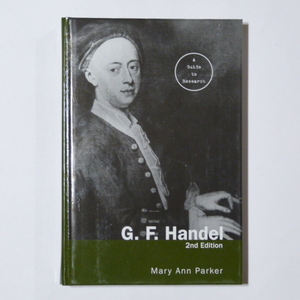 書籍　洋書　　A Guide to Research 　　G.F.Handel 　　2nd Edition 　　Mary Ann Parker 　　Routledge Music Bibliographies