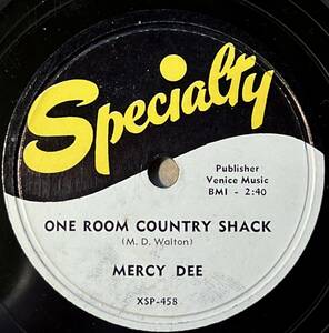 MERCY DEE SPECIALTY One Room County Shack/ My Woman Knows The Score