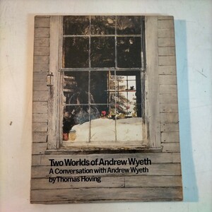 【洋書】Two Worlds of Andrew Wyeth アンドリュー・ワイエス 洋書画集 1976年◇古本/スレヤケヨゴレシミ/写真でご確認ください/NCNR