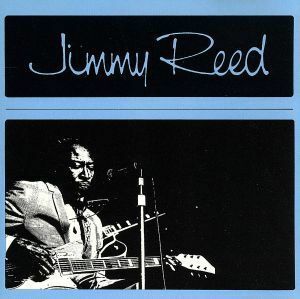 【輸入盤】Ｒｅｅｄ　Ｊｉｍｍｙ／ジミー・リード