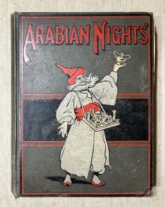 【特価】　＊100年前の絵本箱＊ 　≪ 　ARABIAN NIGHTS　 ≫ 　アンティーク絵本　　オリジナル木口木版挿絵19点 　 1900年