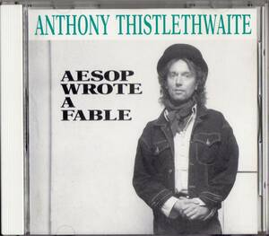 Anthony Thistlethwaite /Aesop Wrote A Fable【元 The Waterboysソロ・Brendan O