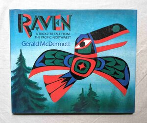 コールデコット賞 ジェラルド・マクダーモット 洋書絵本 Raven ネイティブアメリカン/北米インディアン レイヴン Gerald McDermott