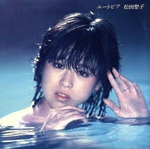 ユートピア／松田聖子