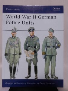 洋書 オスプレイMEN-AT-ARMS SERIES 434 第二次大戦のドイツ軍警察部隊 World War II Police Units[1]B2171
