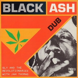 Sly & The Revolutionaries With Jah Thomas - Black Ash Dub / ソリッドな演奏にダブワイズを施した、文句の付けようがない大傑作！