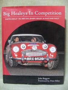 ★Big Healeys in Competition: Austin-Healy 100, 3000 and Jensen Healey in Race and Rally（競争におけるビッグ・ヒーリー）