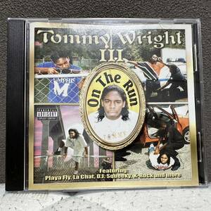 Tommy Wright III - On The Run / Memphis Tennessee G-Rap CD La Chat Playa Fly Project Pimp 名盤