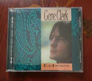 GENE CLARK/ECHOES ザ・バーズ