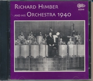 CD●リチャード・ヒンバー　RICHARD HIMBER AND HIS ORCHESTRA 1940　輸入盤