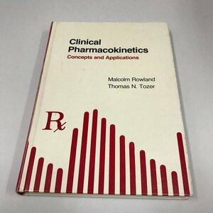 NB/L/【洋書】Clinical Pharmacokinetics Concepts and Applications/Malcolm Rowland,Thomas N.Tozer/1980年/日本語訳なし/医学 薬学