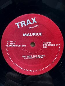 【 CHICAGO HOUSE マストアイテム！！】Maurice - Get Into The Dance ,Trax Records - TX184 ,12 , 45 RPM, Stereo, Red Labels US 1989