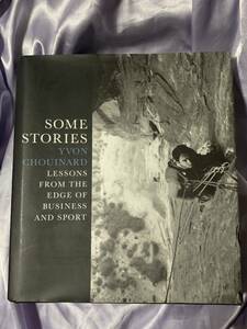 洋書 YVON CHOUINARD SOME STORIES イヴォン・シュイナード著 パタゴニア