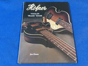 ●● 英語洋書　Hofner　Violin Bass Model 500/1　Joe Dunn　美品　ヘフナー バイオリンベース　Beatle Bass　F004P38