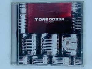 即決CD more bossa REMIX ALBUM / Atjazz/Francois K&Eric Kupper/Waiwan/Dixon/Restless Soul/Calm/Jazzanova Z48