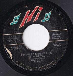 Otis Clay - Trying To Live My Life Without You / Let Me Be The One (A) SF-CJ575