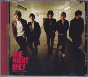ONE NIGHT ONLY/ワン・ナイト・オンリー/STARTED A FIRE/中古CD!! 商品管理番号：42435
