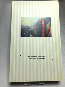 ブラティスラヴァ 世界絵本原画展 2005の図録です。立体ポッフアップ絵本のサンプルの付録付き。 静岡アートギャラリーなどで開催