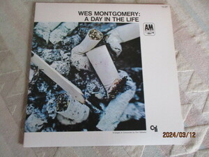 LP WES MONTGOMERY / A　DAY IN THE LIFE 　ウエス・モンゴメリー　　ア　デイ　イン　ザ　ライフ　　A＆M　　LAX-3091　　試聴済