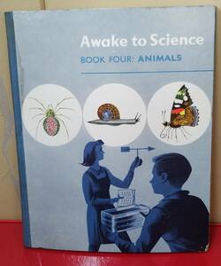 洋書　Awake to Science　BOOK FOUR:ANIMALS　科学　理科　実験　海外の児童書　英語の本　語学　ディスプレイ　ヴィンテージ