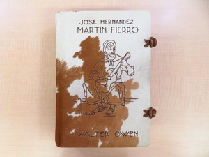 ホセ・エルナンデス『THE GAUCHO MARTIN FIERRO』限定25部 1935年Shakespeare Head Press印刷 Alberto Guiraldes肉筆画2枚入
