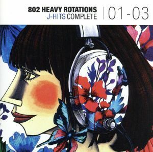 ８０２　ＨＥＡＶＹ　ＲＯＴＡＴＩＯＮＳ　Ｊ－ＨＩＴＳ　ＣＯＭＰＬＥＴＥ　０１～０３／（オムニバス）,ＫＯＫＩＡ,浜田真理子,Ｃｈｅｓ