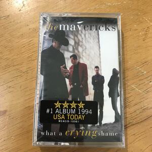 カセットテープ☆輸入盤☆洋楽☆ the mavericks「WHAT A CRYING SHAME