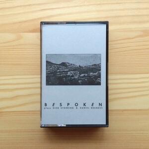 Bespoken Plays Nick Storring & Daniel Brandes　2013年　カナダ製カセット　未使用　100部限定　DHF001　現代ミニマルアンビエント