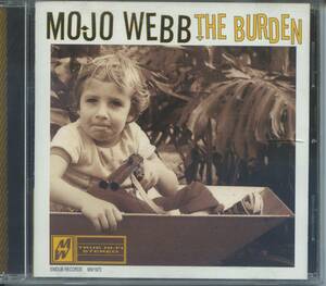 BLUES ：MOJO WEBB／THE BURDEN 