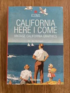 CALIFORNIA HERE I COME  / TASCHEN