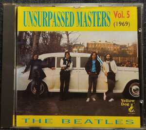 『UNSURPASSED MASTERS Vol.5(1969)/アンサーパスト・マスターズ Vol.5(1969)』 THE BEATLES アウトテイク集　Yellow Dog RECORDS