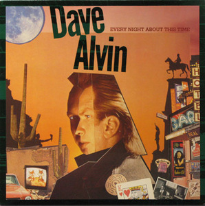 Dave Alvin【UK盤 Rock LP】 Every Night About This Time (Demon FIEND 90) 1987年 / The Blasters / David Hidalgo / Al Kooper