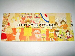 ◇【アート】ヘンリーダーガー 少女たちの戦いの物語-夢の楽園・2007年◆HENRY DARGER◆非現実の王国で アウトサイダー アールブリュット